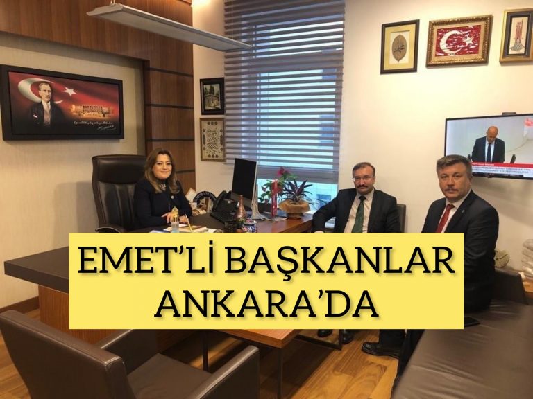 EMET’İN BAŞKANLARI ANKARA’DA